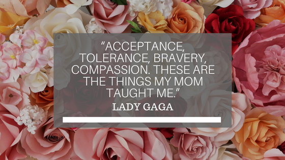 Lady gaga mother quote