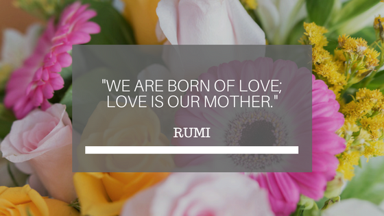 Rumi quote mother