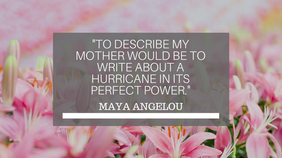 Maya Angelou mother quote