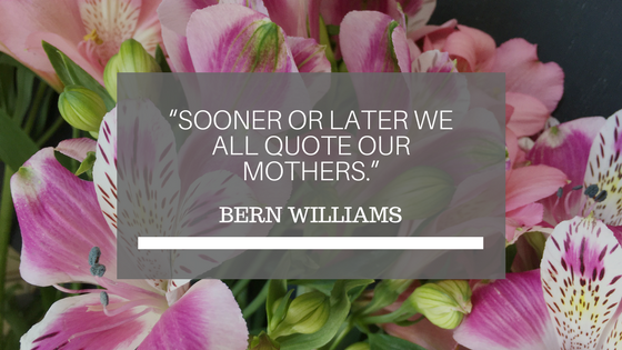 Bern Williams mother quote