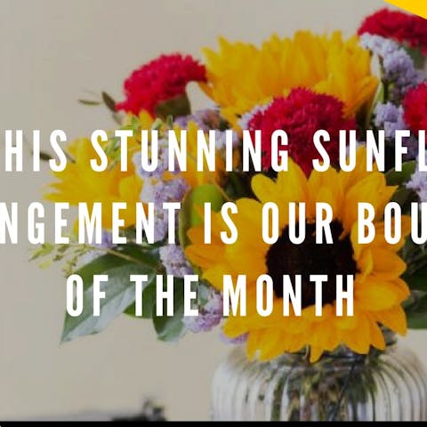 Why this Stunning Sunflower Arrangement Is Our Bouquet Of The Month - Flora Queen